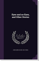 Eyes and no Eyes, and Other Stories