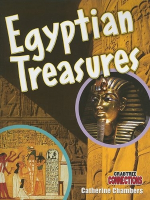 Chambers, Catherine. Egyptian Treasures. Crabtree Publishing Company, 2010.