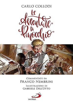 Collodi, Carlo / Franco Nembrini. Le avventure di Pinocchio. San Paolo Edizioni, 2023.