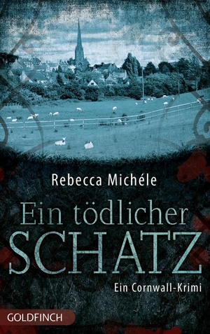 Michéle, Rebecca. Ein tödlicher Schatz - Ein Cornwall-Krimi. Dryas Verlag, 2014.