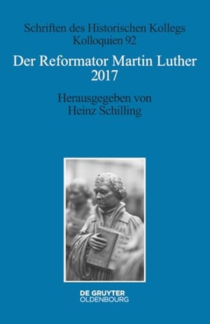 Schilling, Heinz (Hrsg.). Der Reformator Martin Luther 2017 - Eine wissenschaftliche und gedenkpolitische Bestandsaufnahme. De Gruyter Oldenbourg, 2017.