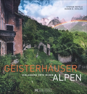 Hüsler, Eugen E.. Geisterhäuser - Verlassene Orte in den Alpen. Bruckmann Verlag GmbH, 2018.