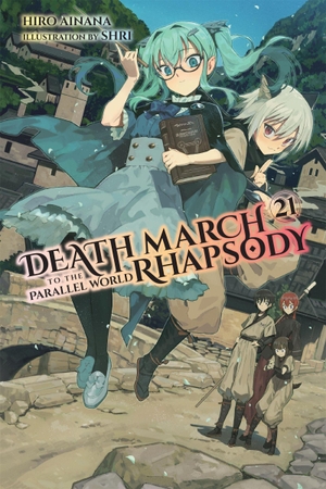 Ainana, Hiro / McKeon, Jenny et al. Death March to the Parallel World Rhapsody, Vol. 21 (light novel). Little, Brown & Company, 2024.