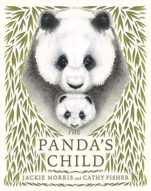 Morris, Jackie. The Panda's Child. Otter-Barry Books, 2024.