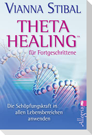 Theta Healing für Fortgeschrittene