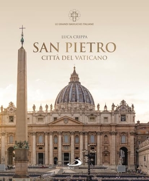 Crippa, Luca. San Pietro. Città del Vaticano. San Paolo Edizioni, 2025.