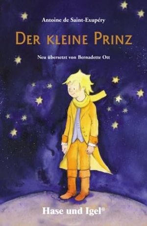 Saint-Exupéry, Antoine de. Der kleine Prinz. Schulausgabe. Hase und Igel Verlag GmbH, 2019.