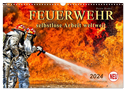 Feuerwehr - selbstlose Arbeit weltweit (Wandkalender 2024 DIN A3 quer), CALVENDO Monatskalender