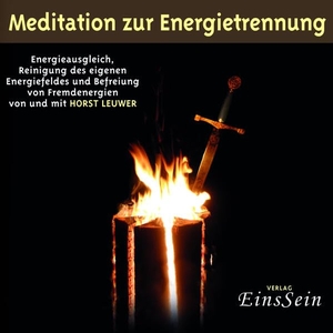 Meditationen zur Energietrennung - Energieausgleich, Reinigung des eigenen Energiefeldes und Befreiung von Fremdenergien. Verlag EinsSein GbR, 2018.
