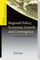 Regional Policy, Economic Growth and Convergence