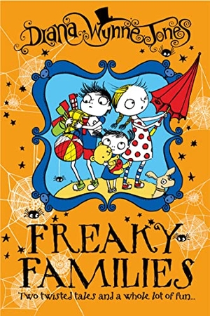 Jones, Diana Wynne. Freaky Families. HarperCollins, 2014.