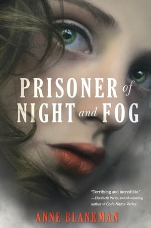 Blankman, Anne. Prisoner of Night and Fog. HarperCollins, 2015.