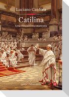 Catilina. Una rivoluzione mancata