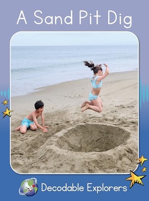 Walker, Rachel. A Sand Pit Dig - Skills Set 2. Flying Start Books, 2025.