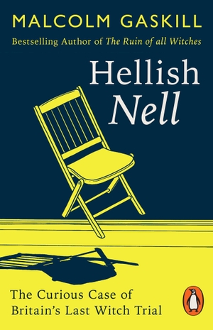 Gaskill, Malcolm. Hellish Nell - Last of Britain's Witches. Penguin Books Ltd (UK), 2023.