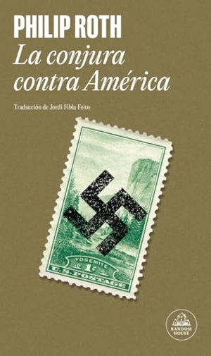 Roth, Philip. La conjura contra América. Literatura Random House, 2018.