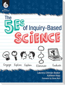 The 5es of Inquiry-Based Science