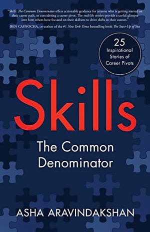 Aravindakshan, Asha. Skills - The Common Denominator. New Degree Press, 2021.