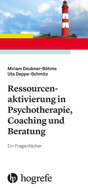 Deubner-Böhme, Miriam / Uta Deppe-Schmitz. Ressourcenaktivierung in Psychotherapie, Coaching und Beratung - Ein Fragenfächer. Hogrefe Verlag GmbH + Co., 2020.