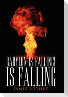 Babylon Is Falling! Is Falling