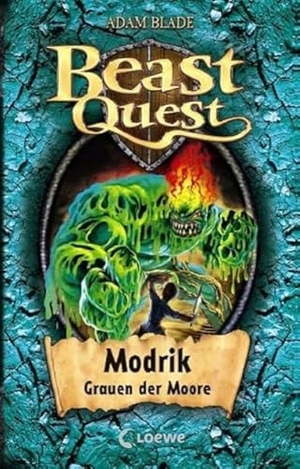 Blade, Adam. Beast Quest 34. Modrik, Grauen der Moore. Loewe Verlag GmbH, 2014.