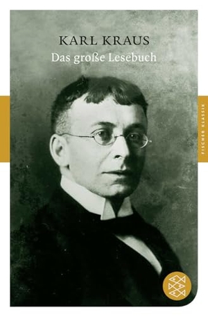 Kraus, Karl. Das große Lesebuch. S. Fischer Verlag, 2010.