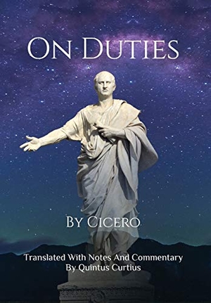 Curtius, Quintus. On Duties. Quintus Curtius, 2016.