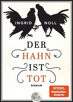 Noll, Ingrid. Der Hahn ist tot - Roman. dtv Verlagsgesellschaft, 2021.