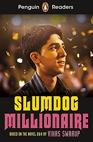 Swarup, Vikas. Penguin Readers Level 6: Slumdog Millionaire (ELT Graded Reader). Penguin Books Ltd (UK), 2021.