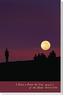 I Have a Poem the Size of the Moon