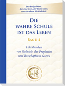 Die wahre Schule ist das Leben - Band 4