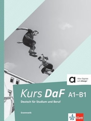 Nied Curcio, Martina / Schweiger, Kathrin et al. Kurs DaF A1-B1 - Deutsch für Studium und Beruf. Grammatik. Klett Sprachen GmbH, 2025.