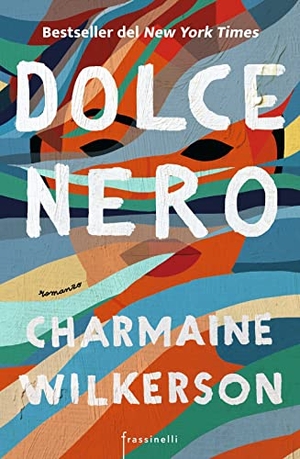 Wilkerson, Charmaine. Dolce nero. Sperling & Kupfer, 2022.