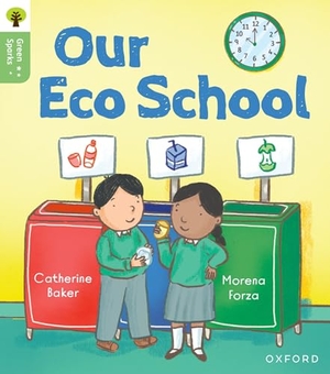 Baker, Catherine. Oxford Reading Tree Green Sparks: Level 1: Our Eco School. Oxford University Press, 2025.