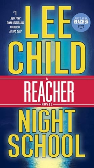Child, Lee. Night School - A Reacher Novel. Random House Publishing Group, 2017.