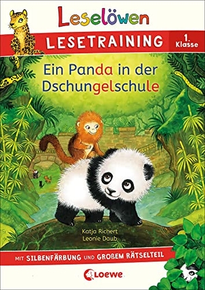 Richert, Katja. Leselöwen Lesetraining 1. Klasse - Ein Panda in der Dschungelschule - mit Silbenfärbung und großem Rätselteil - Erstlesebuch zum Schulstart mit Rätseln für Kinder ab 6 Jahren. Loewe Verlag GmbH, 2022.