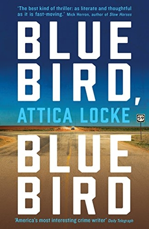 Locke, Attica. Bluebird, Bluebird. Profile Books, 2018.