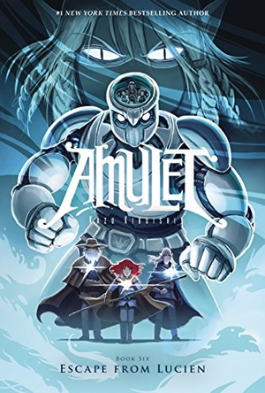 Kibuishi, Kazu. Escape from Lucien: A Graphic Novel (Amulet #6). Scholastic Inc., 2015.