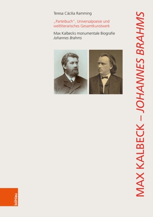 Ramming, Teresa Cäcilia. "Parteibuch", Universalpoesie und weltliterarisches Gesamtkunstwerk - Max Kalbecks monumentale Biografie Johannes Brahms. Boehlau Verlag, 2026.