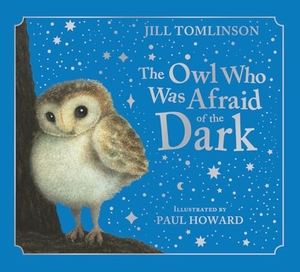 Tomlinson, Jill. The Owl Who Was Afraid of the Dark Collector's Edition. HarperCollins Publishers, 2026.