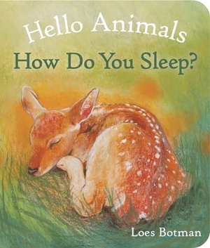 Botman, Loes. Hello Animals, How Do You Sleep?. Floris Books, 2019.