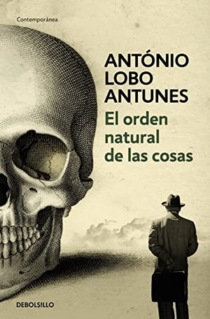 Antunes, António Lobo. El orden natural de las cosas. Debolsillo, 2004.