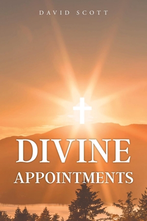 Scott, David. Divine Appointments. Christian Faith, 2021.