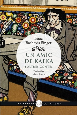 Singer, Isaac Bashevis. Un amic de Kafka : i altres contes. Viena, 2019.