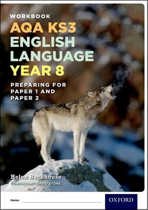 Stone, David / Helen Backhouse. AQA KS3 English Language: Year 8 Test Workbook Pack of 15. Oxford University Press, 2016.