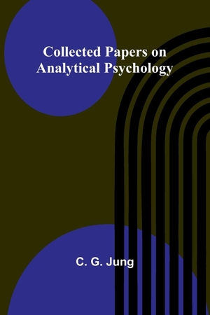 Jung, C. G.. Collected Papers On Analytical Psychology. Alpha Editions, 2025.