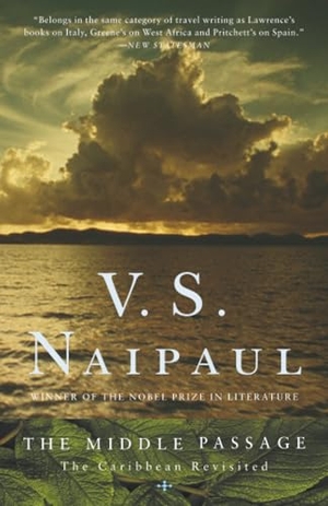 Naipaul, V. S.. The Middle Passage - The Caribbean Revisited. Random House, 2002.
