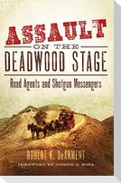 Assault on the Deadwood Stage