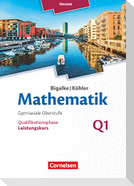 Mathematik Sekundarstufe II Band Q 1: Leistungskurs - 1. Halbjahr - Hessen - Qualifikationsphase