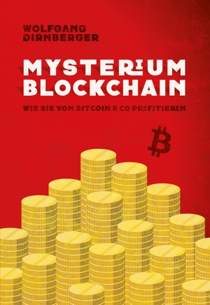 Dirnberger, Wolfgang O.. Mysterium Blockchain - Wie Sie von Bitcoin & Co profitieren. Ueberreuter, Carl Verlag, 2021.